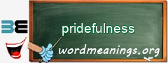 WordMeaning blackboard for pridefulness